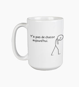 Tasse à café - Pas de chasse aujourd'hui